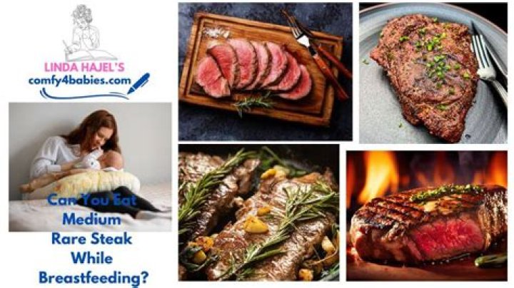 Can I eat rare steak while breastfeeding