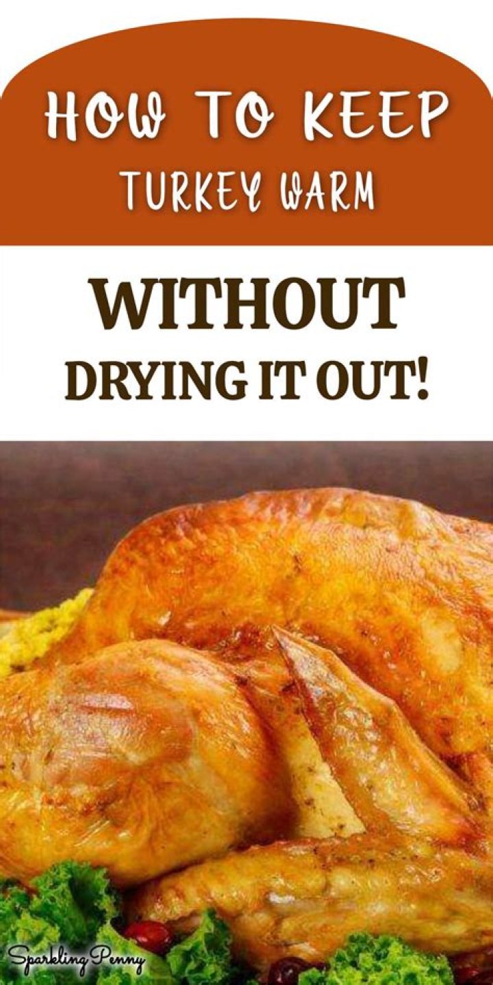 How do you keep turkey warm after cooking
