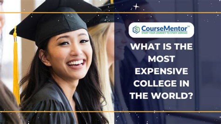 What is the most expensive college in the world